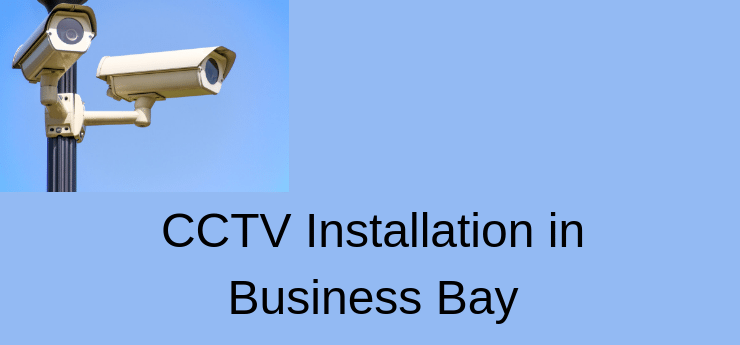 CCTV Installation in Business Bay