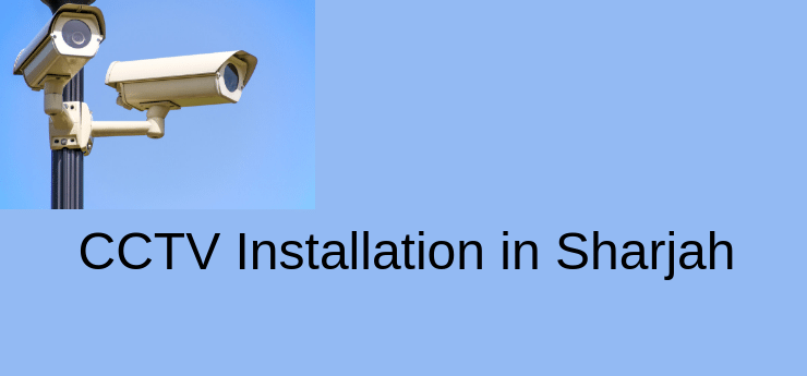 CCTV Installation in Sharjah
