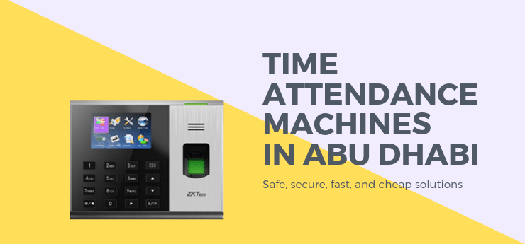 Time Attendance Machine in Abu Dhabi Time Attendance Machine in Abu Dhabi